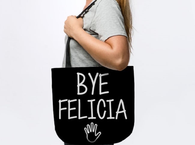 What Is Bye Felicia Origin, What Does It Even Mean, Why Are People Saying It